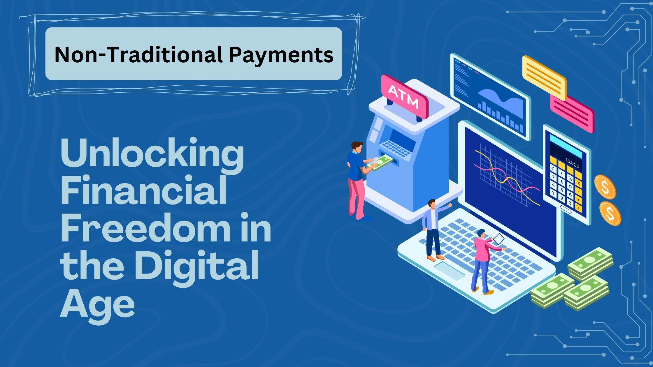Non-Traditional Payments